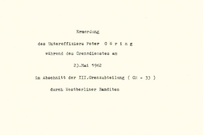 Peter Göring: Dokumentation der 1. Grenzbrigade des DDR-Innenministeriums, Mai 1962 Peter Göring: Dokumentation der 1. Grenzbrigade des DDR-Innenministeriums, Mai 1962