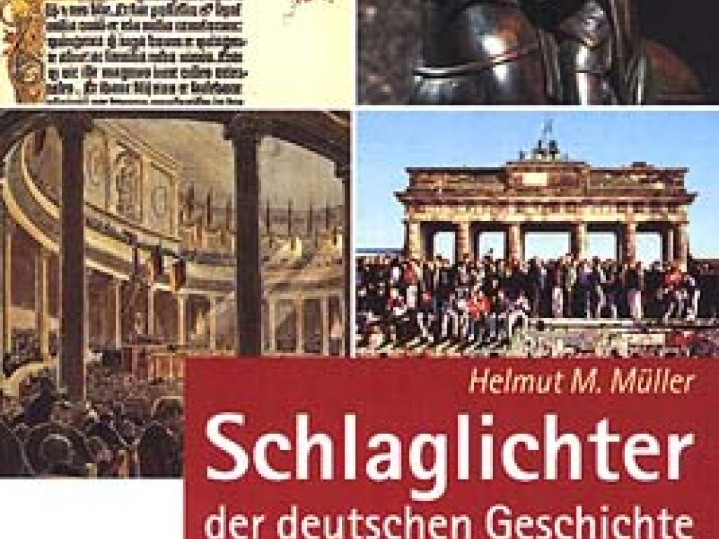 Müller, Helmut M.: Schlaglichter der deutschen Geschichte