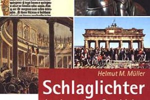 Müller, Helmut M.: Schlaglichter der deutschen Geschichte