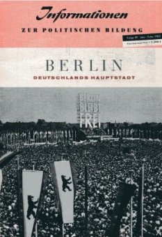 Informationen zur politischen Bildung: Berlin. Deutschlands Hauptstadt