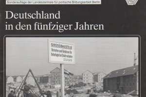 Informationen zur politischen Bildung (Heft 256): Deutschland in den 50er Jahren